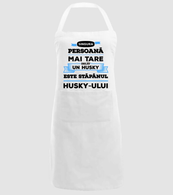 singura persoană mai tare decât un Husky este stăpânul Husky-ului model alb pe tricou
