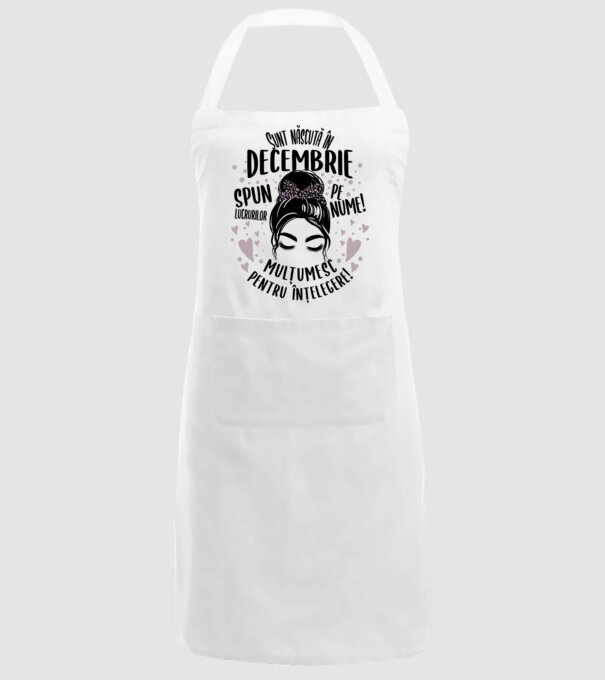 Sunt născută în - decembrie - spun lucrurilor pe nume! - mulțumesc pentru înțelegere! model alb pe tricou