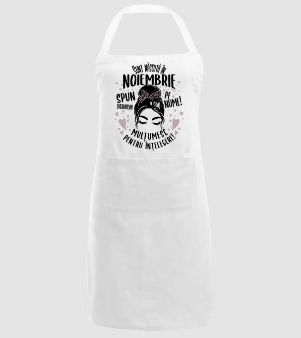 Sunt născută în - noiembrie - spun lucrurilor pe nume! - mulțumesc pentru înțelegere! model alb pe tricou