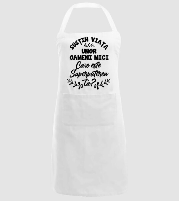 Susțin viața unor oameni mici. Care este superputerea ta model alb pe tricou