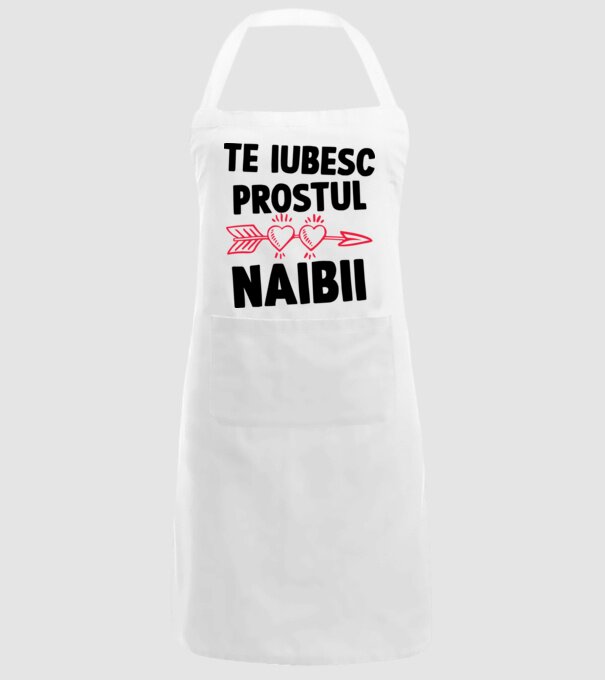 Te iubesc, prostul naibii model alb pe tricou