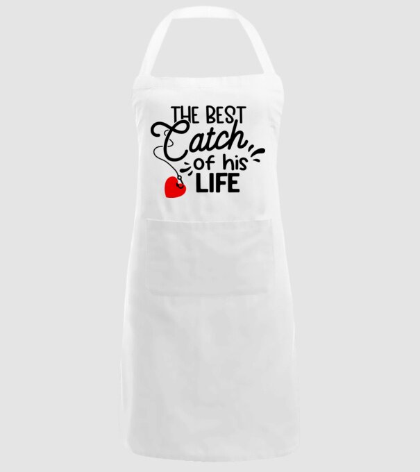 The best catch of his life model alb pe tricou