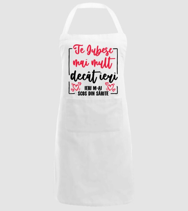 Valentine_Te iubesc mai mult decât ieri, ieri m-ai scos din sărite model alb pe tricou