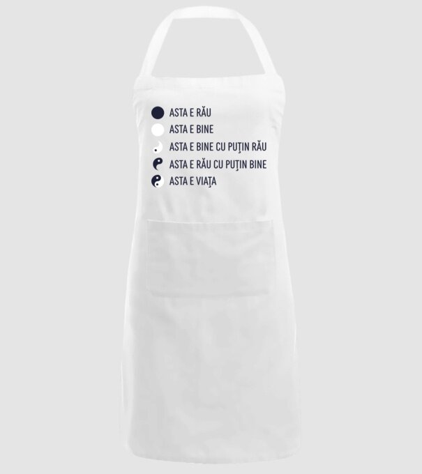 asta e rău, asta e bine, asta e bine cu puțin rău, asta e rău cu puțin bine, asta e viața model alb pe tricou
