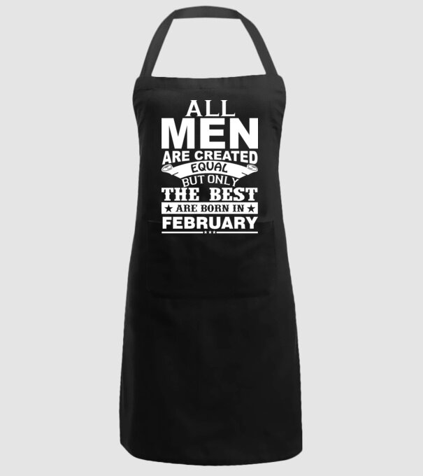 All men are created equal but only the best are born in february model negru pe tricou