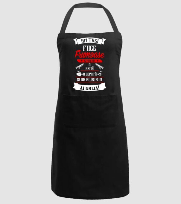 Am trei fiice frumoase și mai am o armă, o lopată și un alibi bun model negru pe tricou