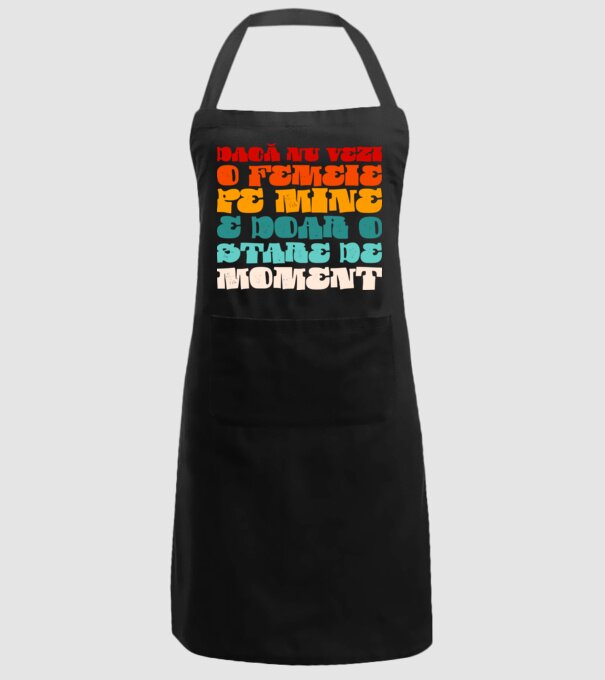 dacă nu vezi o femeie pe mine, e doar o stare de moment model negru pe tricou