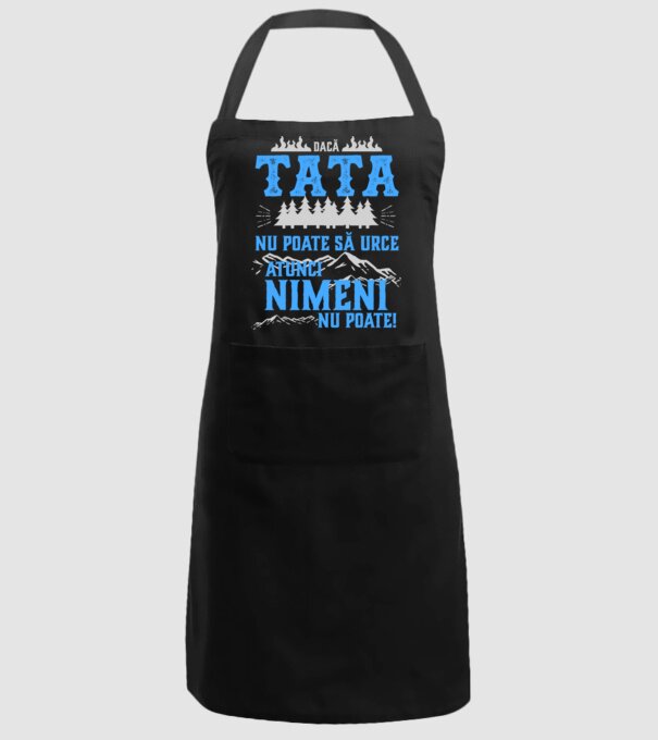 dacă tata nu poate să urce, atunci nimeni nu poate! model negru pe tricou