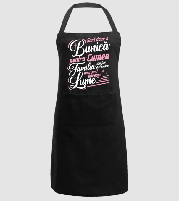Sunt doar o bunică pentru lumea din jur, dar pentru familia mea sunt întreaga lume! model negru pe tricou