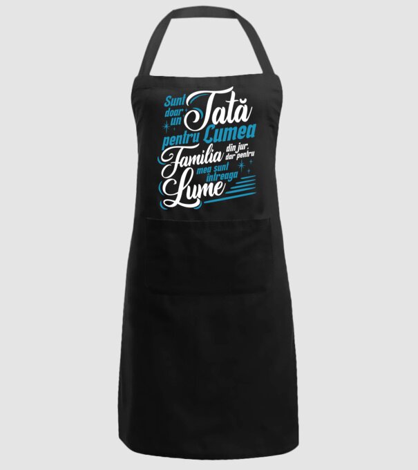 Sunt doar un tată pentru lumea din jur, dar pentru familia mea sunt întreaga lume! model negru pe tricou