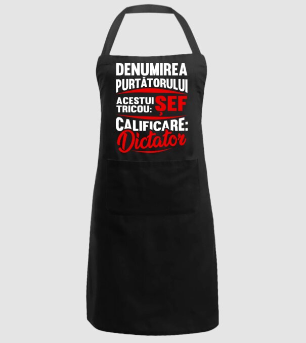 denumirea purtătorului acestui tricou: șef - calificare: dictator model negru pe tricou