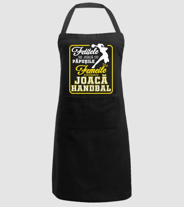 fetițele se joacă cu păpușile, dar femeile adevărate joacă handbal model negru pe tricou