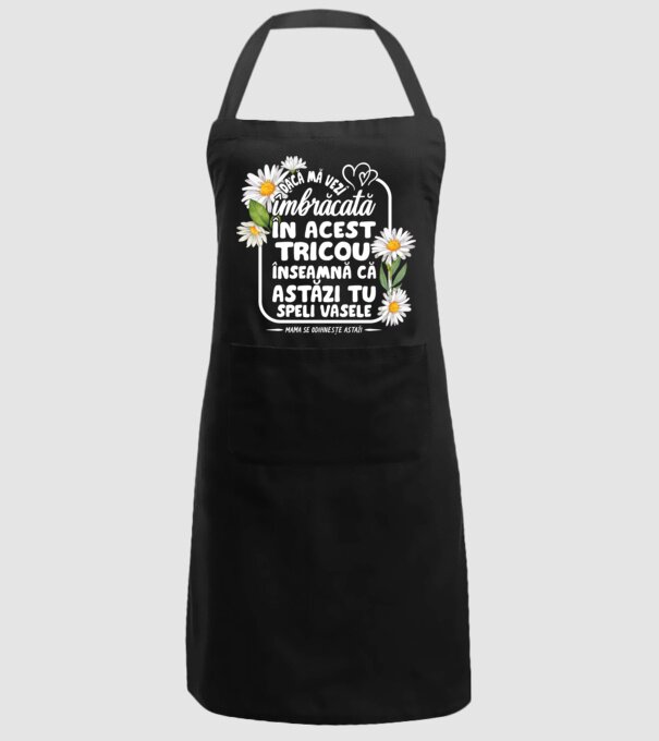Dacă o vezi îmbrăcată în acest tricou, înseamnă că astăzi tu speli vasele. Mama se odihnește astăzi. model negru pe tricou