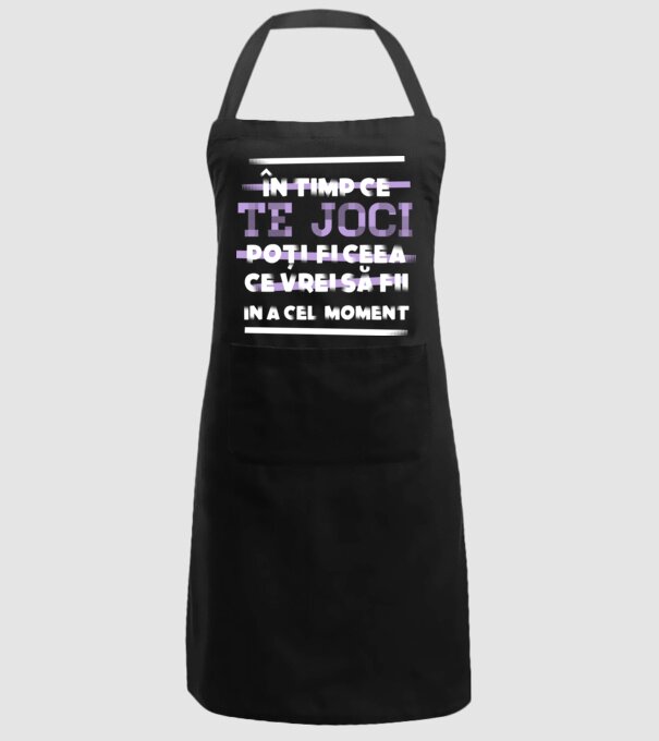 în timp ce te joci poți fi ceea ce vrei să fii - în acel moment model negru pe tricou