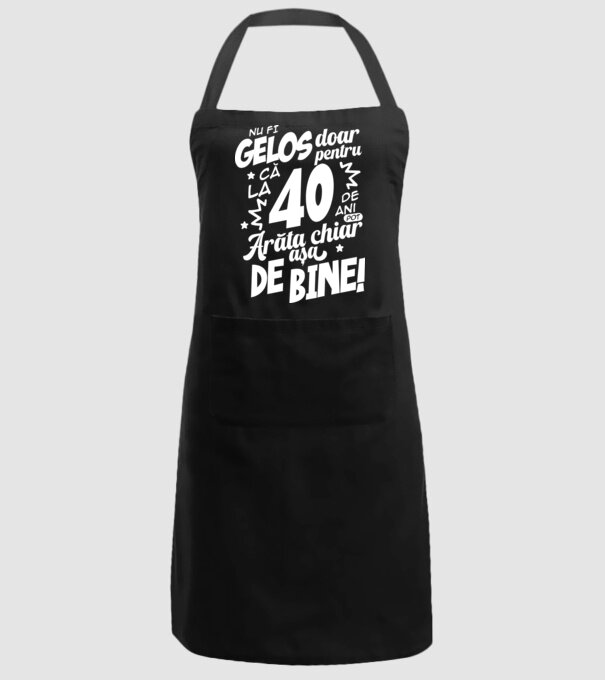 NU FI GELOS DOAR PENTRU CĂ LA  40 DE ANI model negru pe tricou