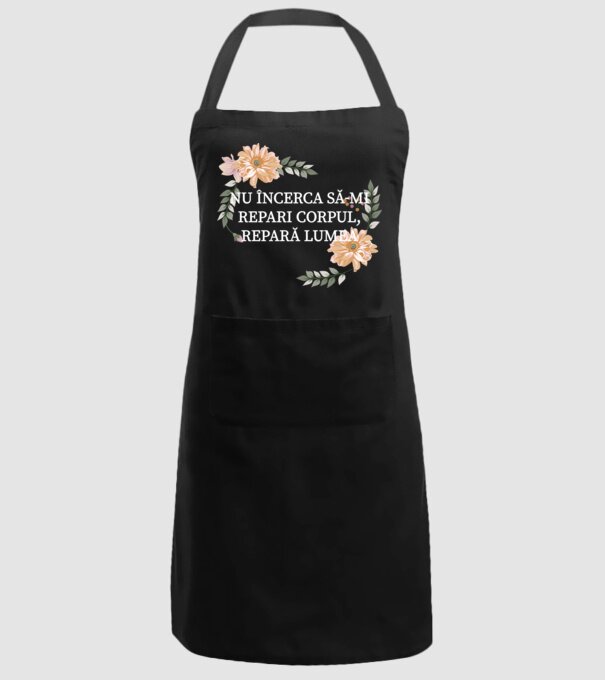 nu încerca să-mi repari corpul, repară lumea model negru pe tricou