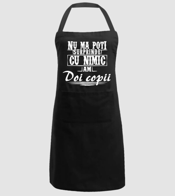 Nu mă poți surprinde cu nimic, am doi copii model negru pe tricou