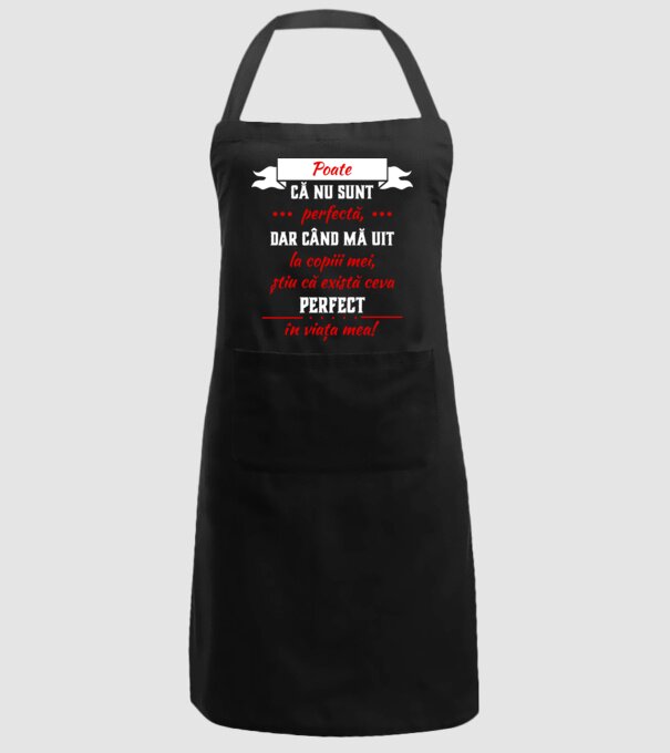 poate că nu sunt perfectă, dar când mă uit la copiii mei, știu că există ceva perfect în viața mea! model negru pe tricou