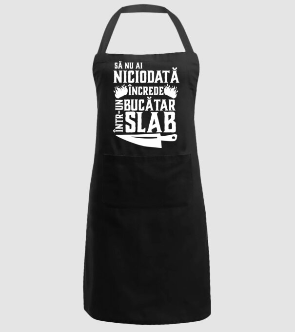 să nu ai niciodată încrede într-un bucătar slab model negru pe tricou