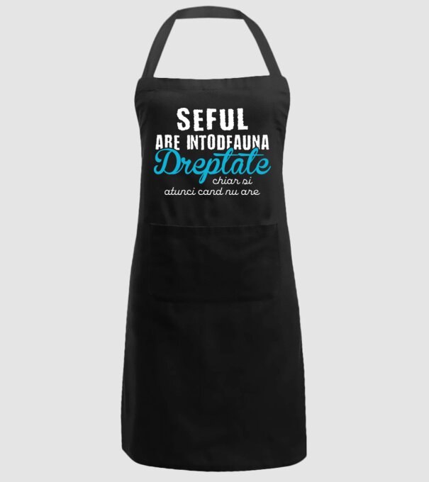 Seful are intodeauna dreptate model negru pe tricou