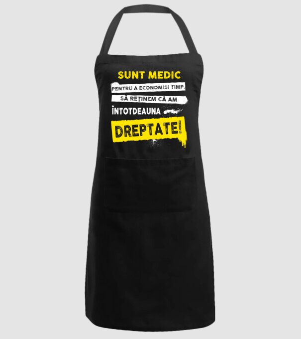 Sunt medic, pentru a economisi timp, să reținem că am întotdeauna dreptate! model negru pe tricou