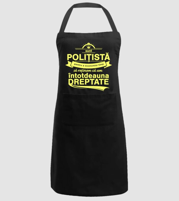 sunt sunt polițistă, pentru a economisi timp, să reținem că am întotdeauna dreptate model negru pe tricou