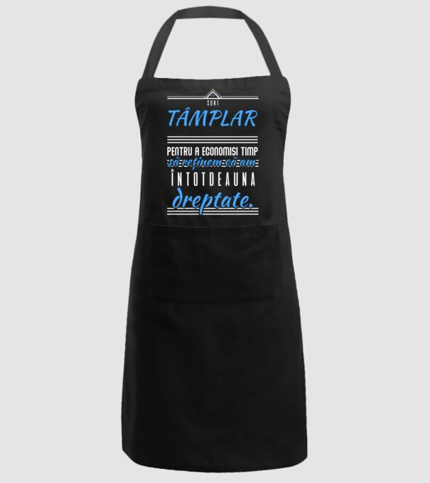 Sunt TÂMPLAR, ca să economisim timp, să reținem că am întotdeauna dreptate model negru pe tricou