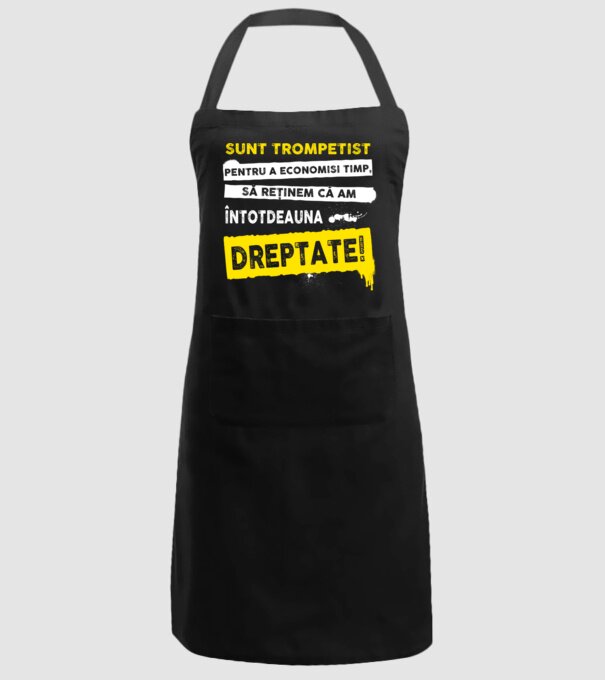 sunt trompetist, pentru a economisi timp, să reținem că am întotdeauna dreptate! model negru pe tricou
