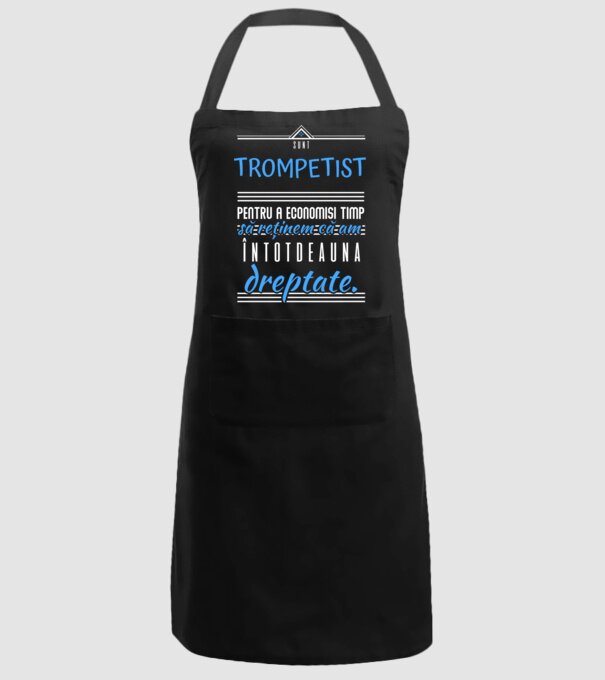 sunt trompetist, pentru a economisi timp, să reținem că am întotdeauna dreptate! model negru pe tricou