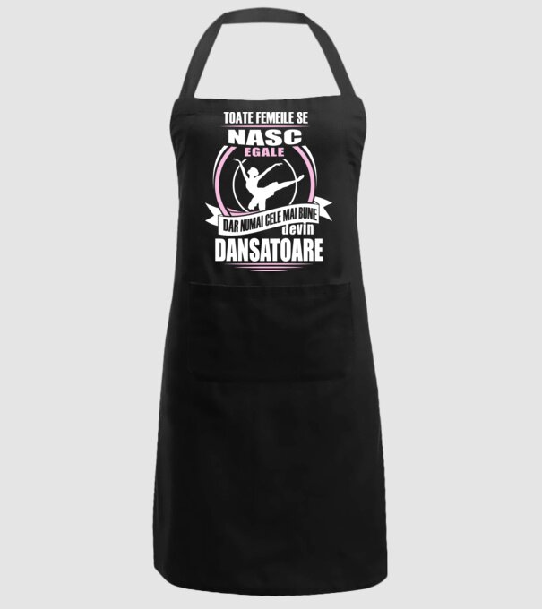 Toate femeile se nasc egale, dar numai cele mai bune devin dansatoare model negru pe tricou