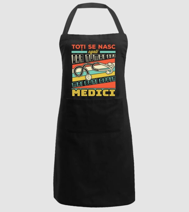 Toți se nasc egali, dar numai cei mai buni devin medici model negru pe tricou