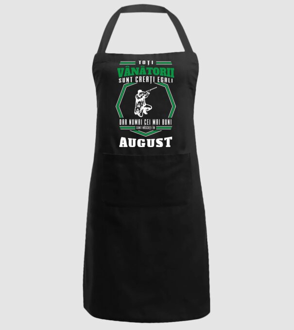 Toți vânătorii sunt creați egali, dar numai cei mai buni sunt născuți în august model negru pe tricou