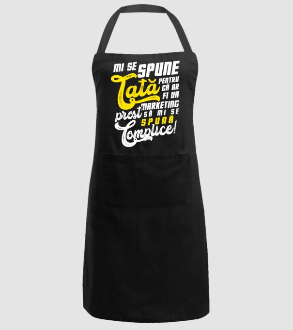 Mi se spune: tată pentru că ar fi un marketing prost să mi se spună complice! model negru pe tricou