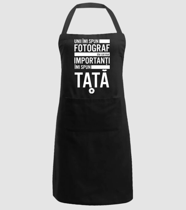 unii îmi spun fotograf, dar cei mai importanți îmi spun tată model negru pe tricou