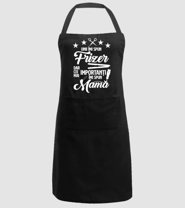 unii îmi spun frizer, dar cei mai importanți îmi spun mamă model negru pe tricou