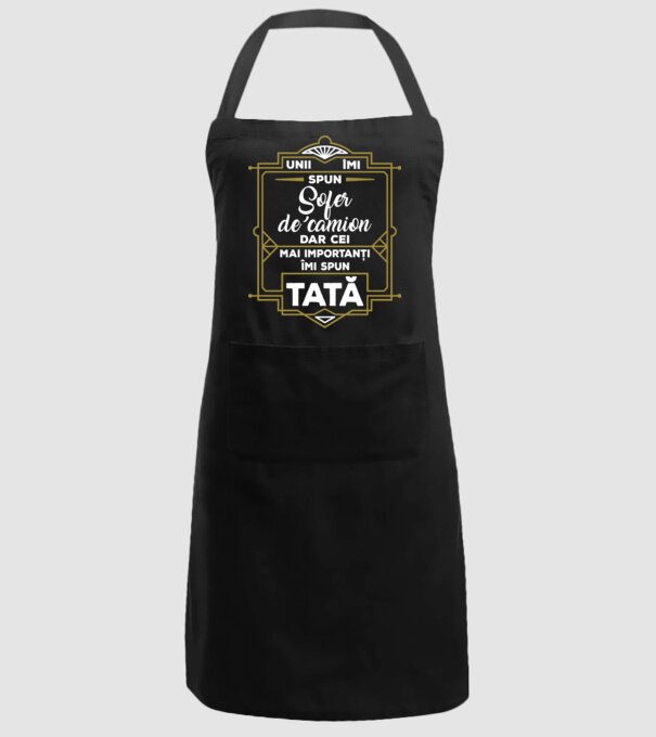 Unii îmi spun Șofer de camion, dar cei mai importanți îmi spun tată model negru pe tricou