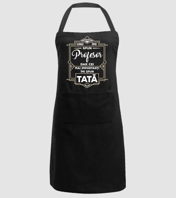 Unii îmi spun Profesor, dar cei mai importanți îmi spun tată model negru pe tricou