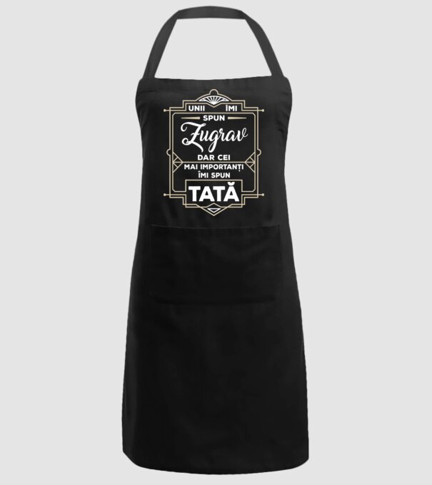 Unii îmi spun Zugrav, dar cei mai importanți îmi spun tată model negru pe tricou