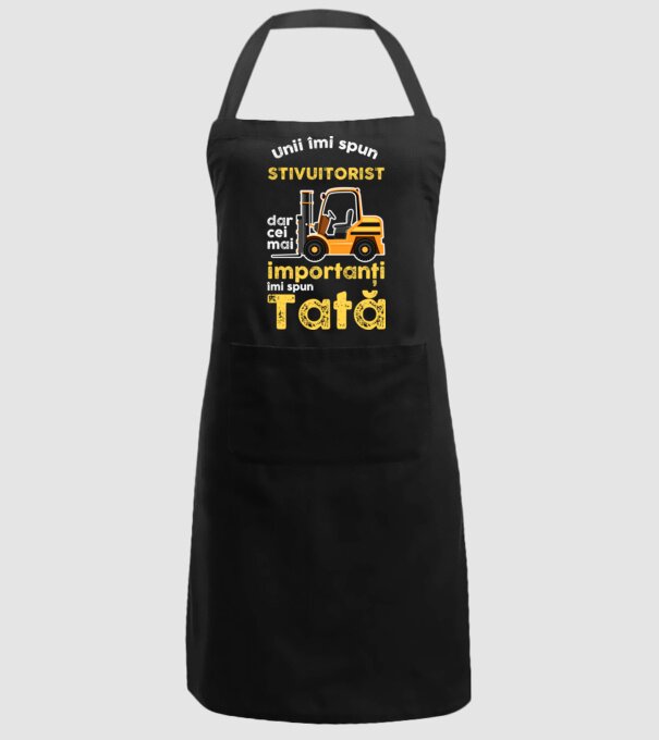 UUnii îmi spun stivuitorist, dar cei mai importanți îmi spun Tată model negru pe tricou