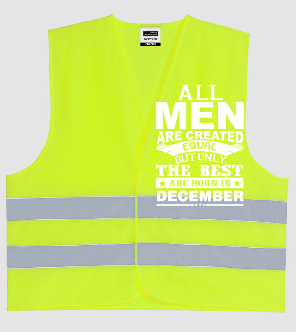 All men are created equal but only the best are born in december model galben neon pe tricou