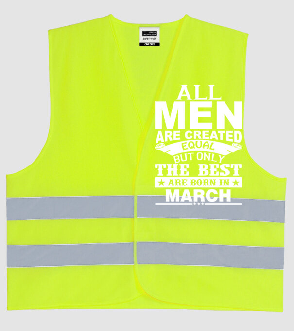 All men are created equal but only the best are born in march model galben neon pe tricou