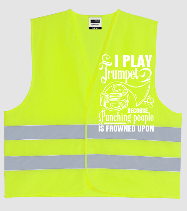 I play trumpet, becouse punching people model galben neon pe tricou