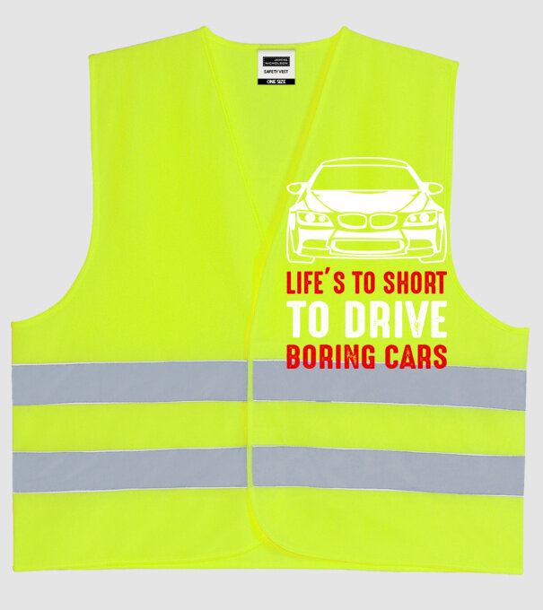 Life is too short to drive boring cars model galben neon pe tricou
