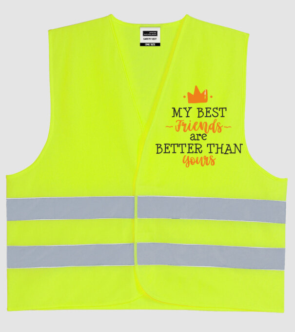my best friends are better than yours model galben neon pe tricou