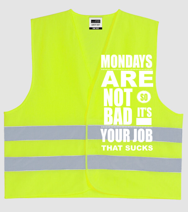 Lunea nu e nașpa, munca ta e nașpa model galben neon pe tricou