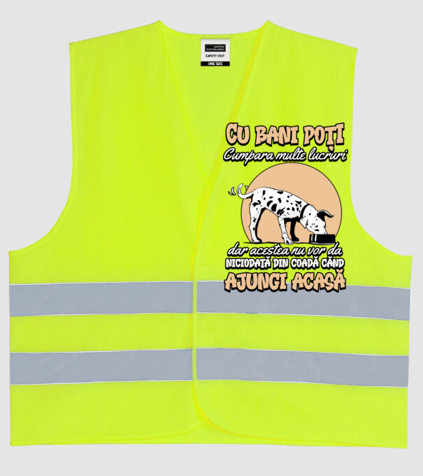 cu bani poți cumpăra multe lucruri, dar acestea nu vor da niciodată din coadă când ajungi acasă model galben neon pe tricou