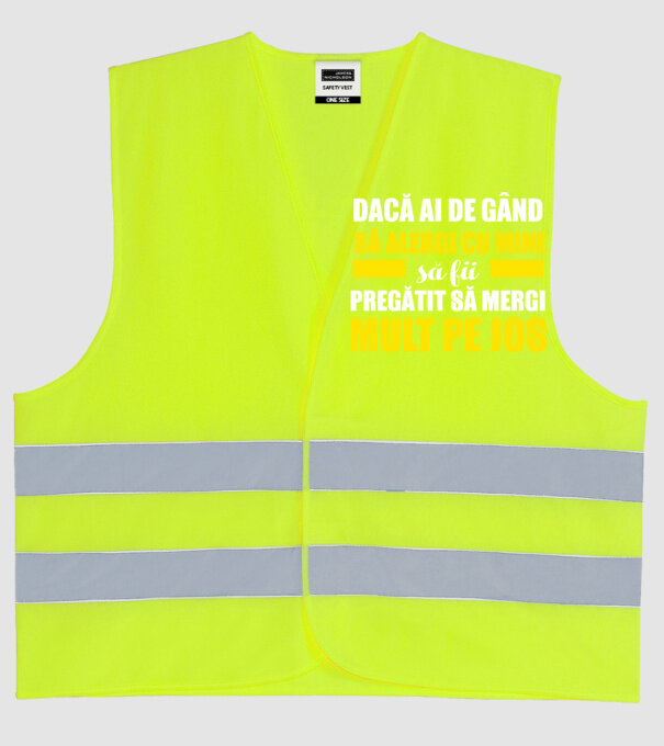 Dacă ai de gând să alergi cu mine, să fii pregătit să mergi mult pe jos model galben neon pe tricou