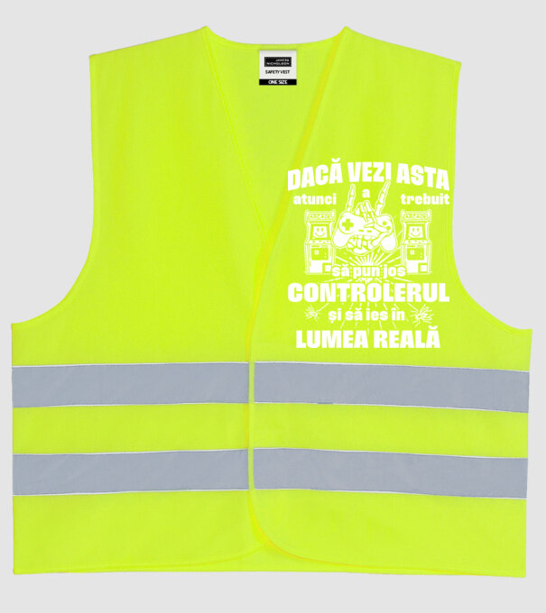 Dacă vezi asta, atunci a trebuit să pun jos controlerul și să ies în lumea reală model galben neon pe tricou