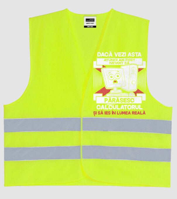 Dacă vezi asta - atunci am fost nevoit să - părăsesc - calculatorul - și să ies în - lumea reală model galben neon pe tricou
