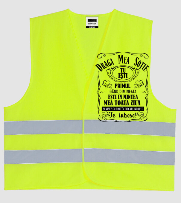 draga mea soție! tu ești primul meu gând dimineața, ești în mintea mea toată ziua și visez cu tine în fiecare noapte. te iubesc! model galben neon pe tricou
